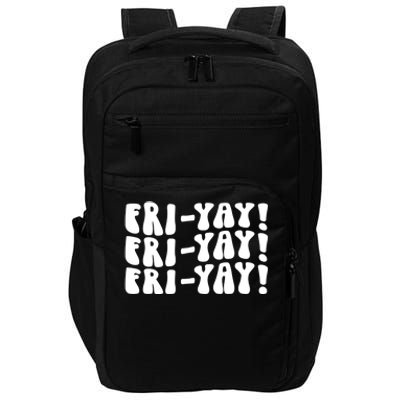 It's Frigiftyay Finally Friday Funny Weekend Vibes Teacher Mom Gift Impact Tech Backpack