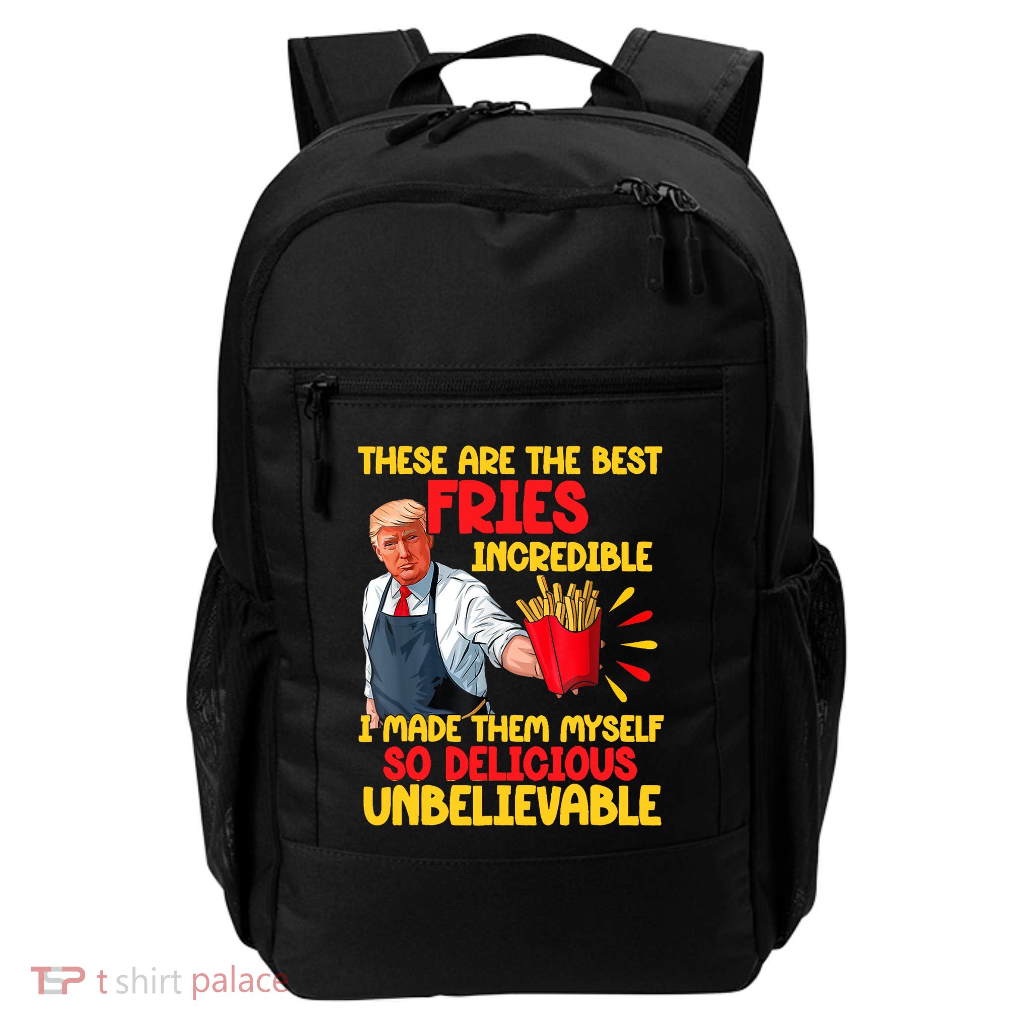 Incredible Fries Funny Quote Daily Commute Backpack