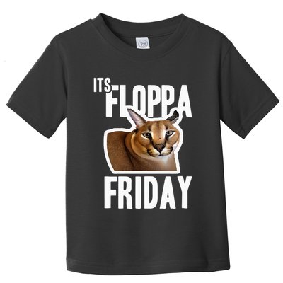 Its Floppa Friday Meme Toddler T-Shirt