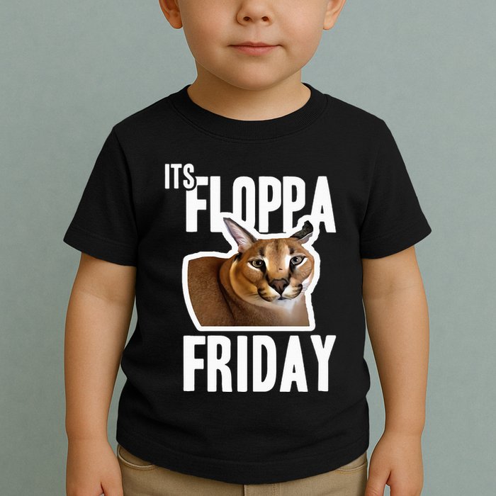 Its Floppa Friday Meme Toddler T-Shirt