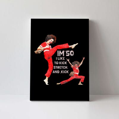 I’M Fifty Fiveoh 50 Funny Sally Kick Lady O’Malley Birthday Canvas