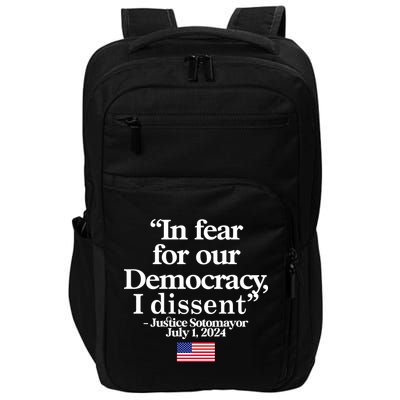 In Fear For Our Democracy I Dessent Justice Sotomayor Usa Impact Tech Backpack