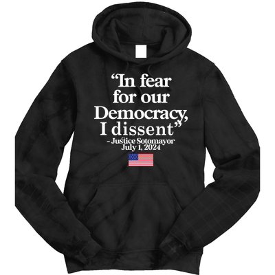 In Fear For Our Democracy I Dessent Justice Sotomayor Usa Tie Dye Hoodie