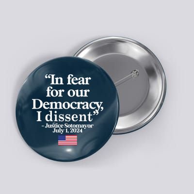 In Fear For Our Democracy I Dessent Justice Sotomayor Usa Button