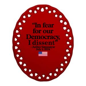 In Fear For Our Democracy I Dessent Justice Sotomayor Usa Ceramic Oval Ornament