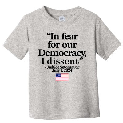 In Fear For Our Democracy I Dessent Justice Sotomayor Usa Toddler T-Shirt