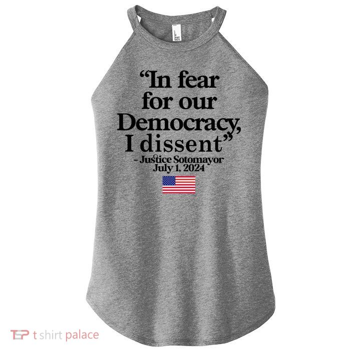 In Fear For Our Democracy I Dessent Justice Sotomayor Usa Women's Perfect Tri Rocker Tank