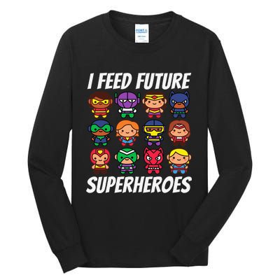 I Feed Future Superheroes School Lunch Lady Squad Tall Long Sleeve T-Shirt