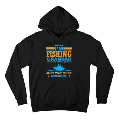 I'm Fishing Grandad T Hoodie