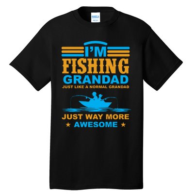 I'm Fishing Grandad T Tall T-Shirt