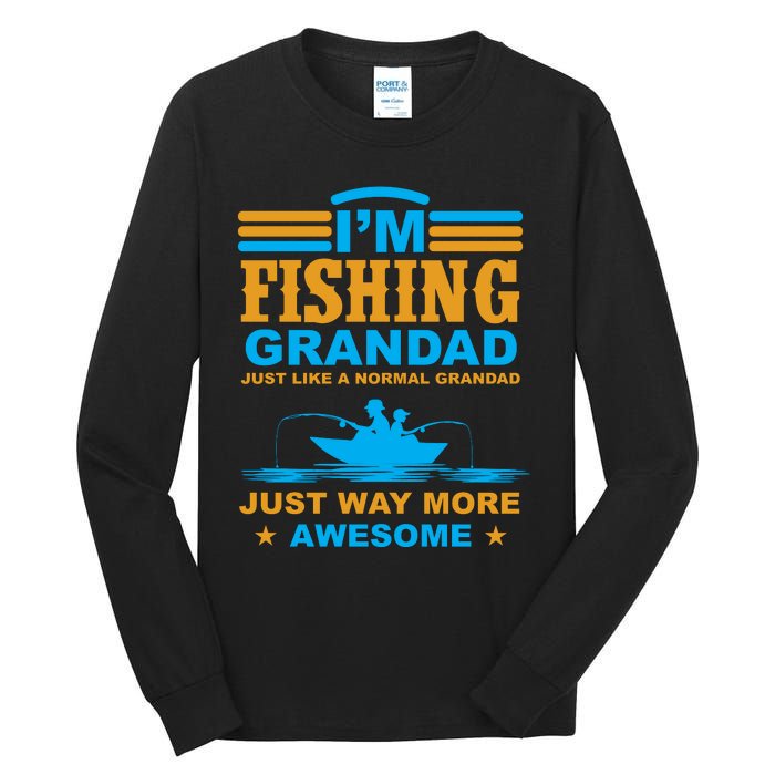 I'm Fishing Grandad T Tall Long Sleeve T-Shirt