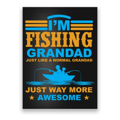 I'm Fishing Grandad T Poster