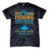 I'm Fishing Grandad T Tie-Dye T-Shirt