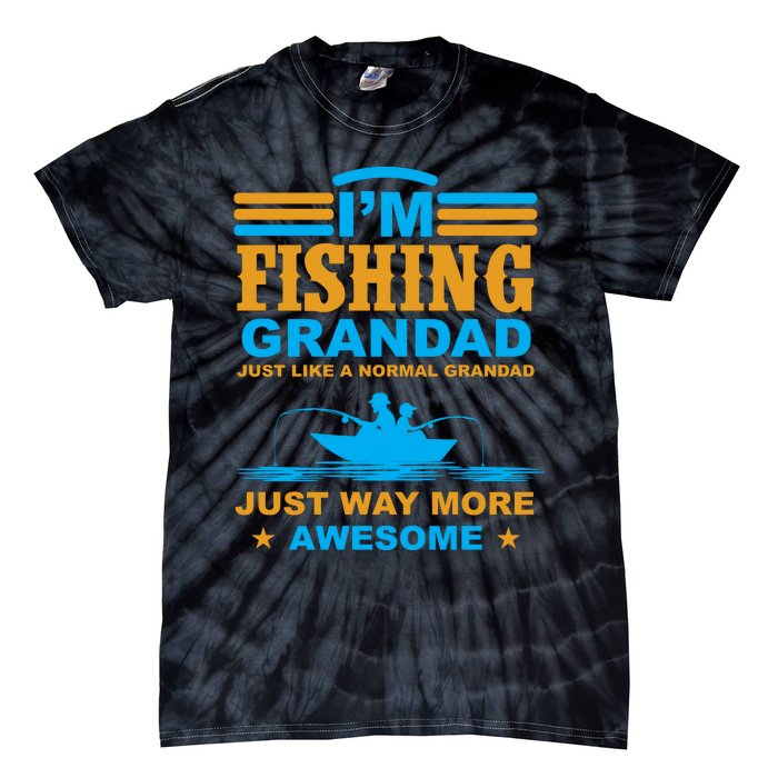 I'm Fishing Grandad T Tie-Dye T-Shirt