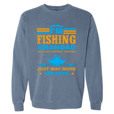 I'm Fishing Grandad T Garment-Dyed Sweatshirt