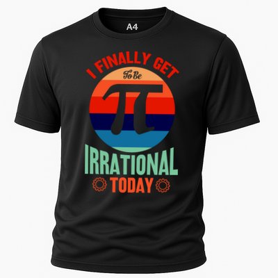 I Finally Get To Be Irrational Today Pie Day 3.14 Performance Shirt