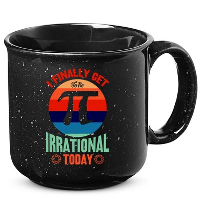 I Finally Get To Be Irrational Today Pie Day 3.14 15oz Campfire Ceramic Mug