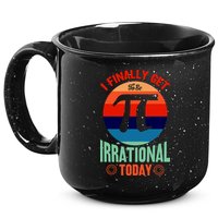 I Finally Get To Be Irrational Today Pie Day 3.14 15oz Campfire Ceramic Mug