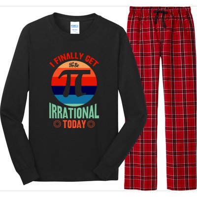 I Finally Get To Be Irrational Today Pie Day 3.14 Long Sleeve Pajama Set