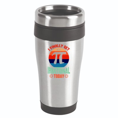 I Finally Get To Be Irrational Today Pie Day 3.14 16oz Travel Tumbler