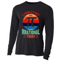 I Finally Get To Be Irrational Today Pie Day 3.14 Cooling Performance Long Sleeve Crew
