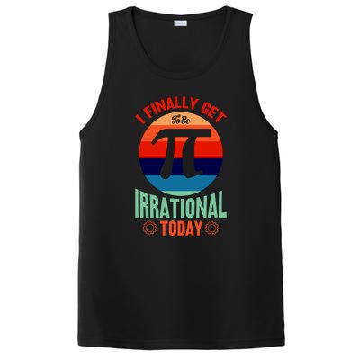 I Finally Get To Be Irrational Today Pie Day 3.14 PosiCharge Competitor Tank