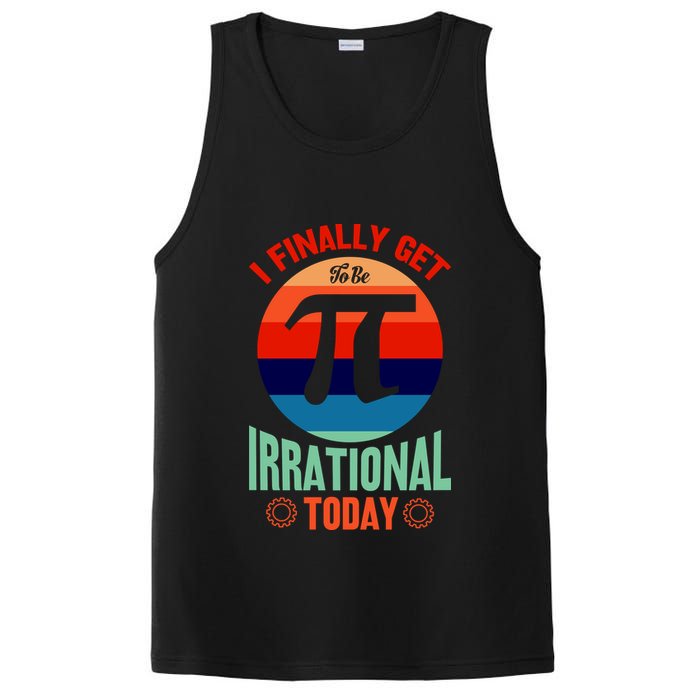 I Finally Get To Be Irrational Today Pie Day 3.14 PosiCharge Competitor Tank