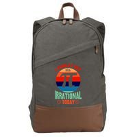 I Finally Get To Be Irrational Today Pie Day 3.14 Cotton Canvas Backpack