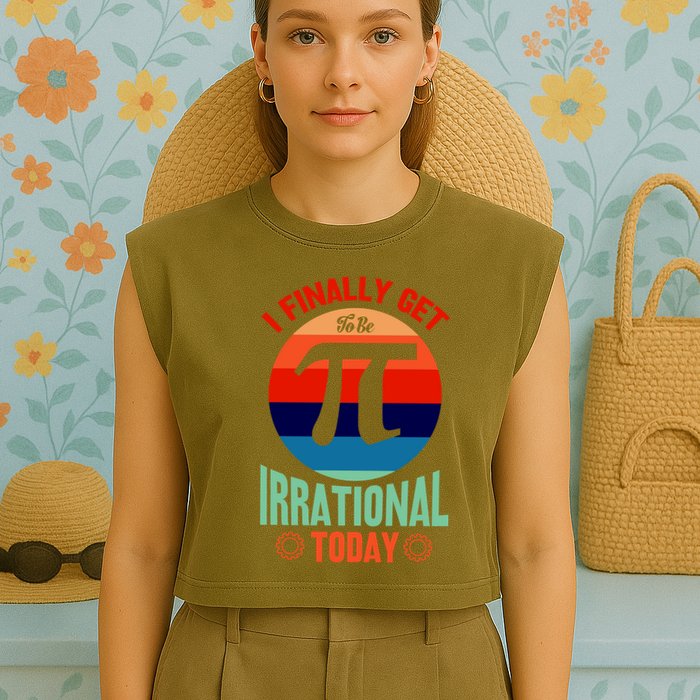 I Finally Get To Be Irrational Today Pie Day 3.14 Garment-Dyed Women's Muscle Tee