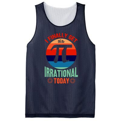 I Finally Get To Be Irrational Today Pie Day 3.14 Mesh Reversible Basketball Jersey Tank