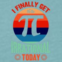 I Finally Get To Be Irrational Today Pie Day 3.14 Sueded Cloud Jersey T-Shirt