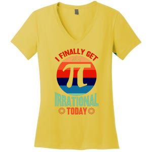 I Finally Get To Be Irrational Today Pie Day 3.14 Women's V-Neck T-Shirt