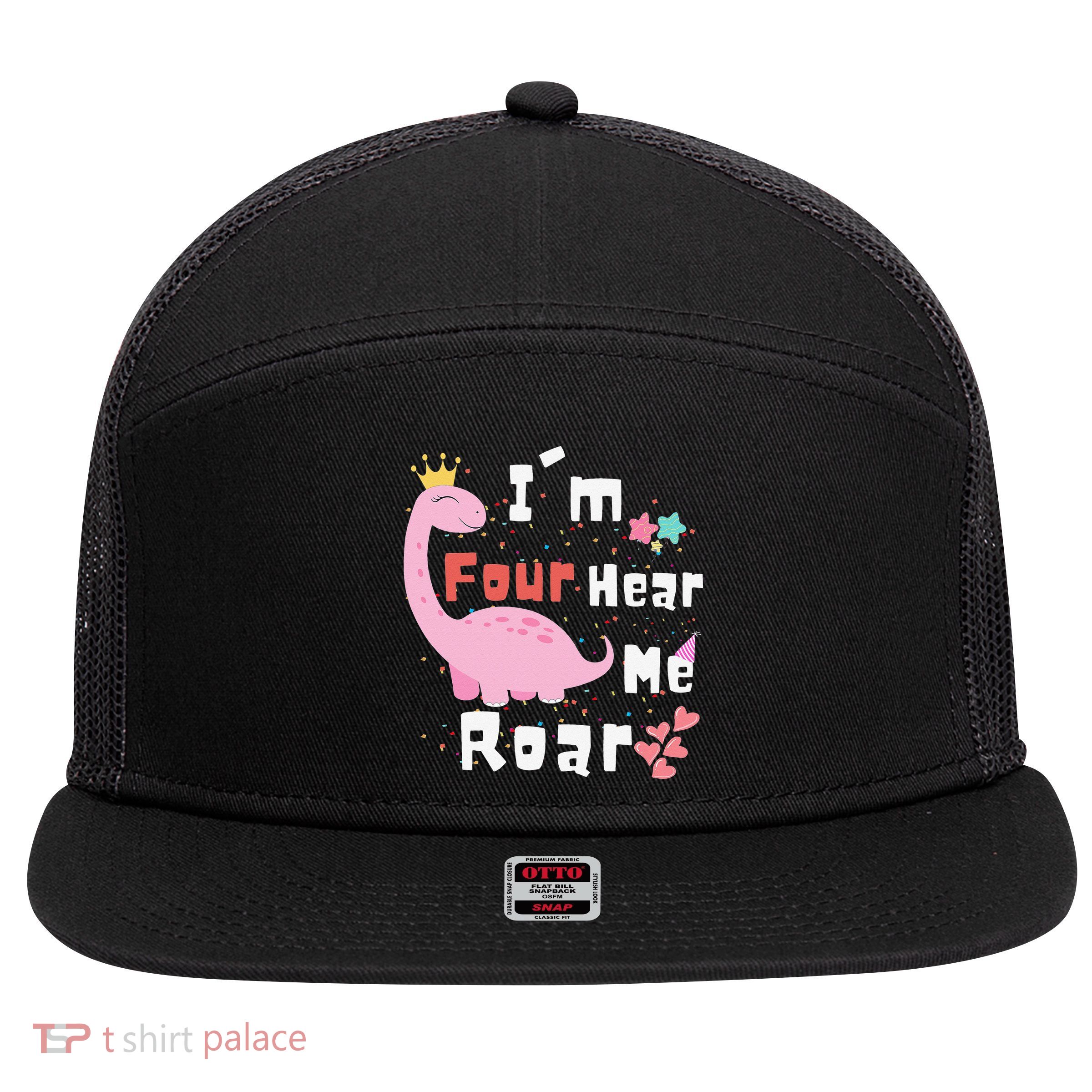 I'm Four Hear Me Roar Dinosaur 4th Birthday Party 7 Panel Mesh Trucker Snapback Hat