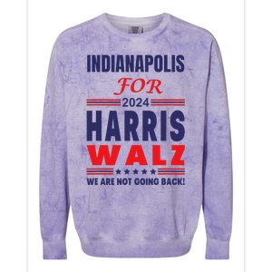 Indianapolis For Harris Walz We Are Not Going Back Colorblast Crewneck Sweatshirt