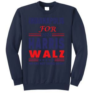 Indianapolis For Harris Walz We Are Not Going Back Sweatshirt