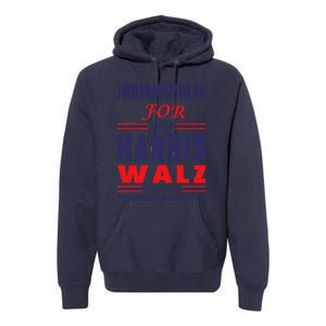 Indianapolis For Harris Walz We Are Not Going Back Premium Hoodie