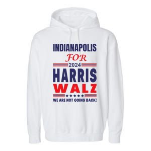 Indianapolis For Harris Walz We Are Not Going Back Garment-Dyed Fleece Hoodie