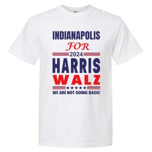 Indianapolis For Harris Walz We Are Not Going Back Garment-Dyed Heavyweight T-Shirt