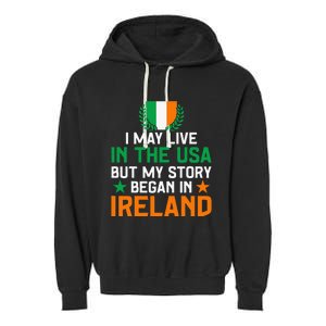 Irish Funny Home Country My Story Began In Ireland Garment-Dyed Fleece Hoodie