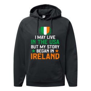 Irish Funny Home Country My Story Began In Ireland Performance Fleece Hoodie