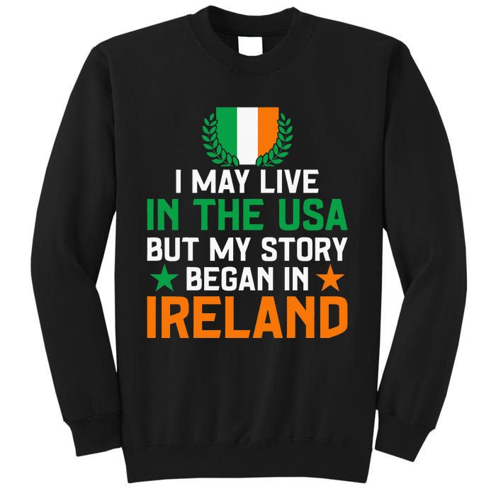 Irish Funny Home Country My Story Began In Ireland Sweatshirt