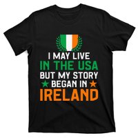 Irish Funny Home Country My Story Began In Ireland T-Shirt