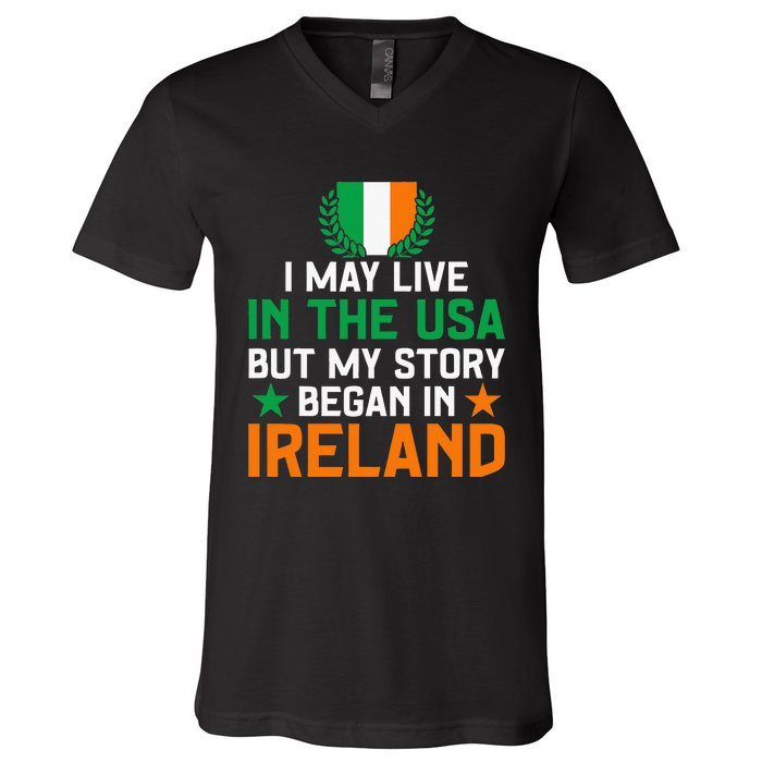 Irish Funny Home Country My Story Began In Ireland V-Neck T-Shirt