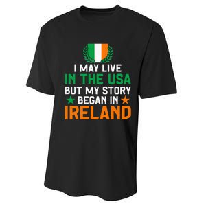 Irish Funny Home Country My Story Began In Ireland Performance Sprint T-Shirt