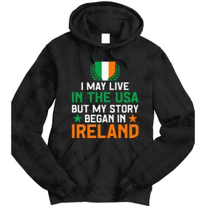 Irish Funny Home Country My Story Began In Ireland Tie Dye Hoodie