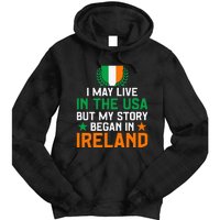 Irish Funny Home Country My Story Began In Ireland Tie Dye Hoodie