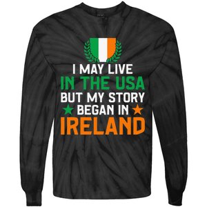 Irish Funny Home Country My Story Began In Ireland Tie-Dye Long Sleeve Shirt