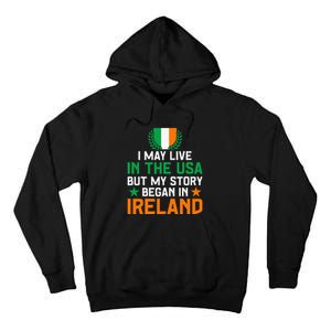 Irish Funny Home Country My Story Began In Ireland Tall Hoodie