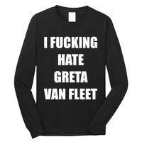 I Fucking Hate G.R.E.T.A V.An. F.L.E.E.T Long Sleeve Shirt