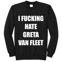 I Fucking Hate G.R.E.T.A V.An. F.L.E.E.T Sweatshirt